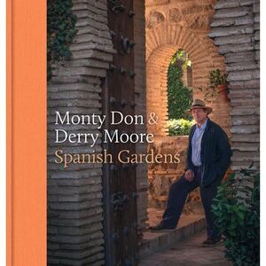 Spanish Gardens -- Monty Don
